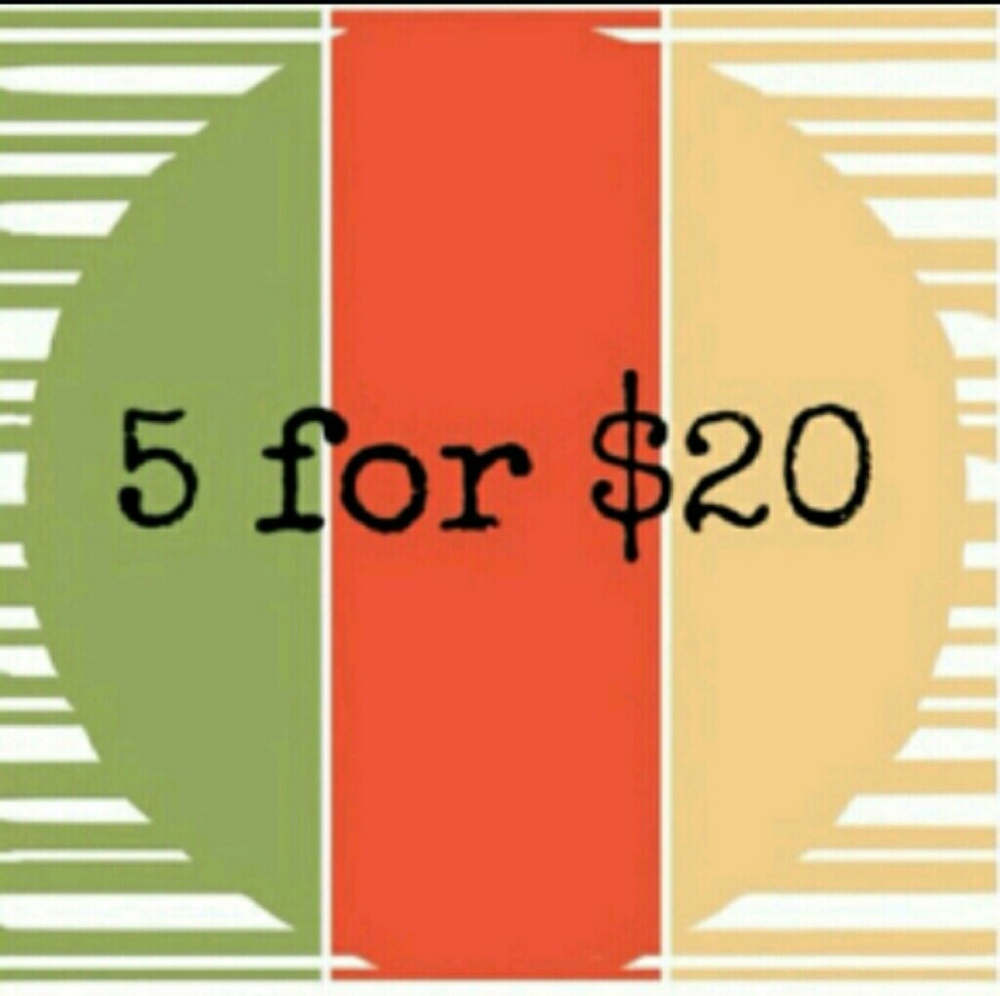 5 for $20 SALE